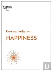 Happiness (Hbr Emotional Intelligence Series)