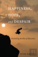 Happiness, Hope, And Despair