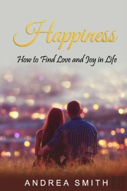 Bertrand.pt - Happiness: How To Find Love And Joy In L