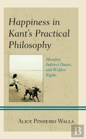 Happiness In Kant'S Practical Philosophy
