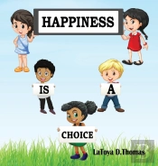 Happiness Is A Choice