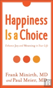 Happiness Is A Choice, Rev. And Exp. Ed.