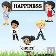 Happiness Is A Choice