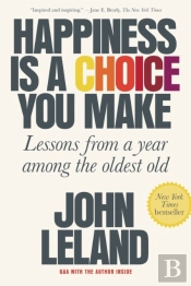 Happiness Is A Choice You Make