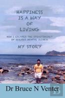 Happiness Is A Way Of Living