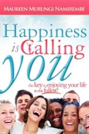 Happiness Is Calling You: The Key To Enj