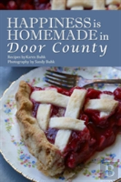Happiness Is Homemade In Door County