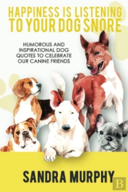 Bertrand.pt - Happiness Is Listening To Your Dog Snore