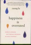 Happiness Is Overrated