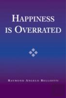 Happiness Is Overrated