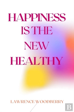 Bertrand.pt - Happiness Is The New Healthy