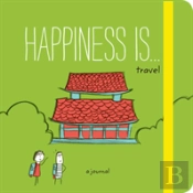 Happiness Is ... Travel