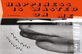 Happiness Is Wasted On Me