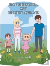 Happiness Is...My Family And Me