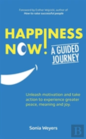 Happiness Now! A Guided Journey