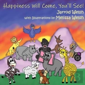 Happiness Will Come, You'Ll See!