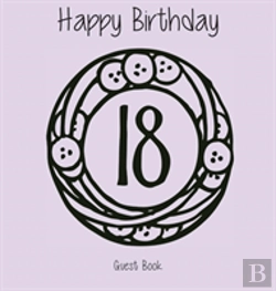 Bertrand.pt - Happy 18 Birthday Party Guest Book (Girl), Birthday Guest Book, Keepsake, Birthday Gift, Wishes, Gift Log, Comments And Memories.