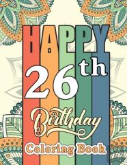 Happy 26th Birthday Coloring Book