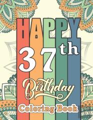 Happy 37th Birthday Coloring Book