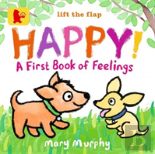 Happy!: A First Book Of Feelings