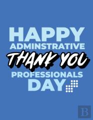 Happy Administrative Professionals Day Thank You