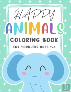 Bertrand.pt - Happy Animals Coloring Book For Toddlers Ages 1-3