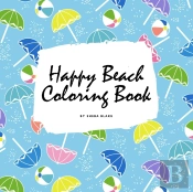 Happy Beach Coloring Book For Children (8.5x8.5 Coloring Book / Activity Book)