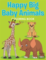 Happy Big Baby Animals Coloring Book