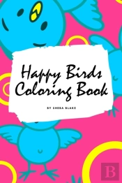 Happy Birds Coloring Book For Children (6x9 Coloring Book / Activity Book)
