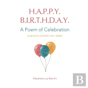 Happy Birthday: A Poem Of Celebration
