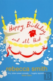 Happy Birthday And All That