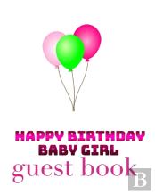 Happy Birthday Balloons  Baby Girl Bank Page  Guest   Book