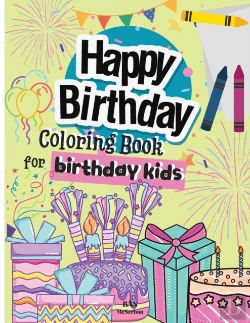 Bertrand.pt - Happy Birthday Coloring Book For Birthday Kids