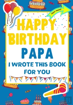 Bertrand.pt - Happy Birthday Papa - I Wrote This Book For You