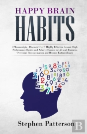 Happy Brain Habits: Discover Over 7 High