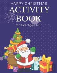 Happy Christmas Activity Book For Kids Ages 4-8