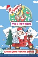 Happy Christmas Coloring Books For Kids & Toddlers