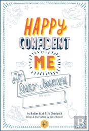 Happy Confident Me My Daily Journal
