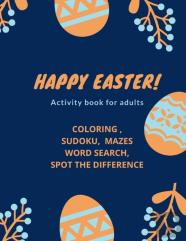 Happy Easter!- Activity Book For Adults