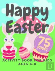 Happy Easter Activity Book For Kids Ages 4-8