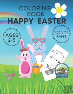 Bertrand.pt - Happy Easter Coloring Book Activity Pages Ages 2-5