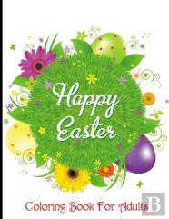 Happy Easter Coloring Book For Adults