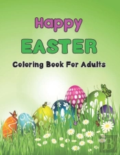 Happy Easter Coloring Book For Adults