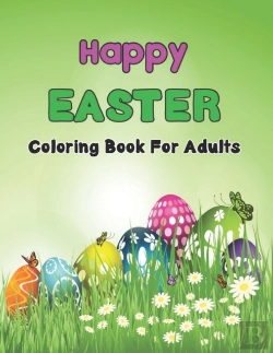 Bertrand.pt - Happy Easter Coloring Book For Adults