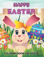 Happy Easter Coloring Book For Adults