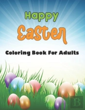 Happy Easter Coloring Book For Adults