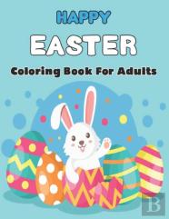 Happy Easter Coloring Book For Adults