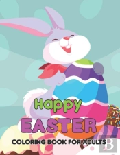 Happy Easter Coloring Book For Adults