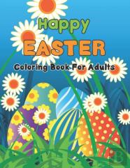Happy Easter Coloring Book For Adults