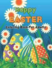 Happy Easter Coloring Book For Adults